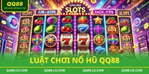 Luật Chơi Nổ Hũ QQ88 – Khi Mỗi Vòng Quay Đều Là Cơ Hội Đổi Đời