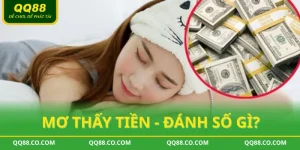 Giải Mã Giấc Mơ Thấy Tiền Tại QQ88 – Lộc Vào Hay Lộc Ra?